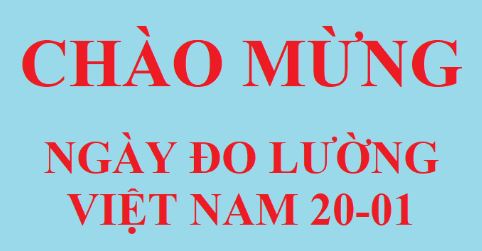 Tuyên truyền kỷ niệm Ngày Đo lường Việt Nam 20/01